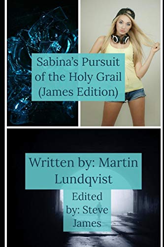Imagen de archivo de Sabina's Pursuit of The Holy Grail: Steve James Edition (Sabina Saves The Future) a la venta por Lucky's Textbooks