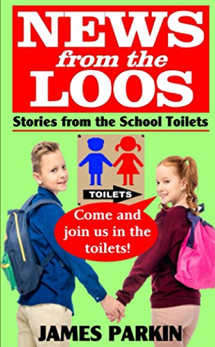 Stock image for News from the Loos: Stories from the School Toilets for sale by Revaluation Books