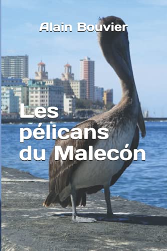 Stock image for Les plicans du Malecn for sale by Ammareal