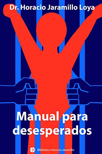 Imagen de archivo de Manual para desesperados (Biblioteca Horacio Jaramillo) a la venta por Revaluation Books