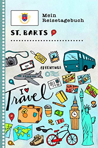 Beispielbild fr St. Barts Mein Reisetagebuch: Kinder Reise Aktivittsbuch zum Ausfllen, Eintragen, Malen, Einkleben - Ferien unterwegs Tagebuch zum Selberschreiben - Urlaubstagebuch Journal fr Mdchen, Jungen zum Verkauf von Revaluation Books