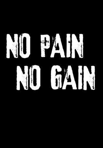 9781082258657: No Pain No Gain: Carnet de Training | Planifiez vos Entranements & Mesurez votre Progression | 17,78 x 25,4 cm, 165 pages