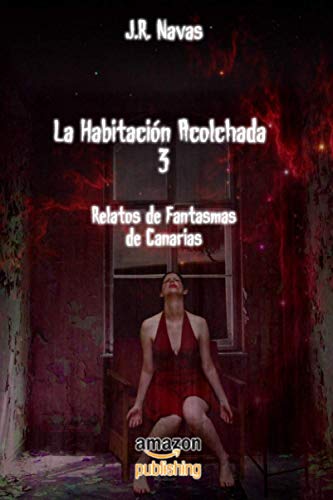 Imagen de archivo de La Habitacin Acolchada 3: Relatos de Fantasmas de Canarias (Spanish Edition) a la venta por Lucky's Textbooks