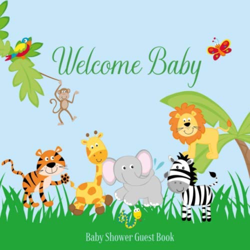 Stock image for Baby Shower Guest Book Welcome Baby: Safari Jungle Animals Theme Decorations | Sign in Guestbook Keepsake with Address, Baby Predictions, Advice for Parents, Wishes, Photo & Gift Log for sale by Revaluation Books