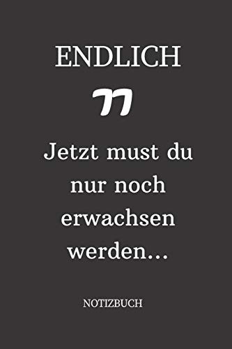 9781082375163: ENDLICH 77 Jetzt must du nur noch erwachsen werden NOTIZBUCH: A5 I Lustiges Geschenk zum 77 Geburtstag I Punkteraster I 120 Seiten 6x9 Tagebuch I Reisetagbuch I Skizzenbuch I Geschenkidee