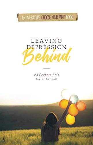 Stock image for Leaving Depression Behind: An Interactive, Choose Your Path Book for sale by SecondSale