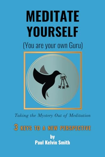 Stock image for Meditate Yourself: You Are Your Own Guru for sale by California Books