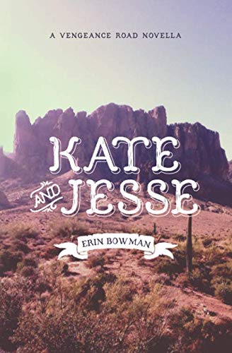 9781082409042: Kate & Jesse: A Vengeance Road Novella