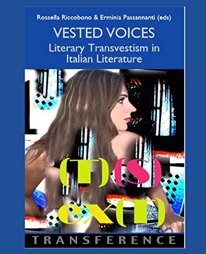 Imagen de archivo de Vested Voices: Literary Transvestism in Italian Literature a la venta por THE SAINT BOOKSTORE
