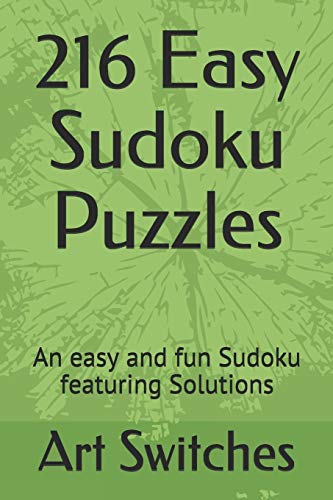 Stock image for 216 Easy Sudoku Puzzles: An easy and fun Sudoku featuring Solutions for sale by Lucky's Textbooks