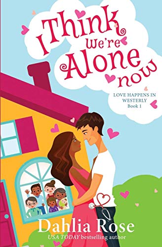 Beispielbild fr I Think We're Alone Now: Love Happens In Westerly Book One zum Verkauf von Lucky's Textbooks