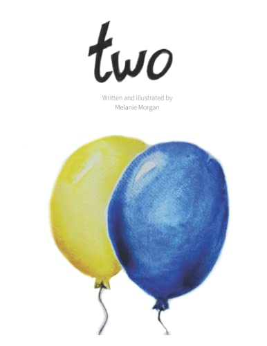 Stock image for Two: A Birthday Book (Celebrate Your Little One's Big Milestones) for sale by SecondSale