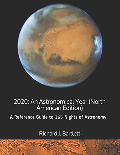Beispielbild fr 2020: An Astronomical Year (North American Edition): A Reference Guide to 365 Nights of Astronomy zum Verkauf von SecondSale