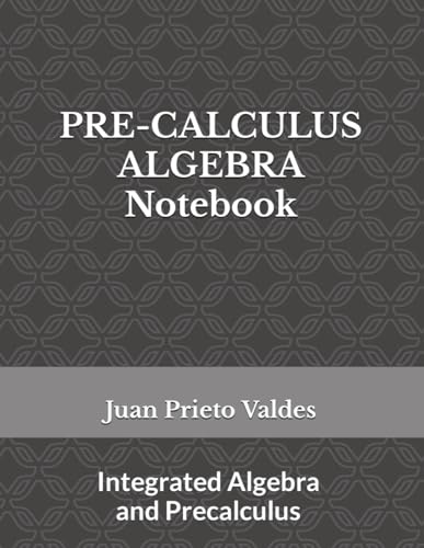 Beispielbild fr PRE-CALCULUS ALGEBRA Notebook zum Verkauf von Revaluation Books