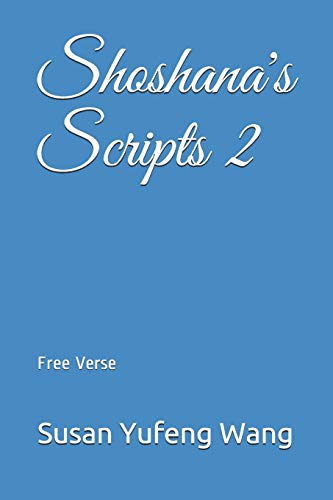 Imagen de archivo de Shoshana's Scripts 2: Free Verse a la venta por THE SAINT BOOKSTORE