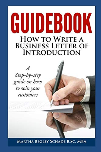 Stock image for Guidebook: How To Write A Business Letter Of Introduction: Formal letters made easy! How To Introduce Your Business To Potential Customers for sale by Lucky's Textbooks