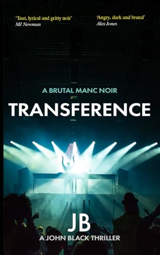 Beispielbild fr TRANSFERENCE: Love + Hate in Rain City: 2 (The John Black Thrillers) zum Verkauf von WorldofBooks