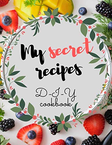 Beispielbild fr My secret recipes. D-I-Y cookbook: The Letter Format Cookbook to note down your 150 favorite recipes (XXL) (creative_planners1) zum Verkauf von Revaluation Books