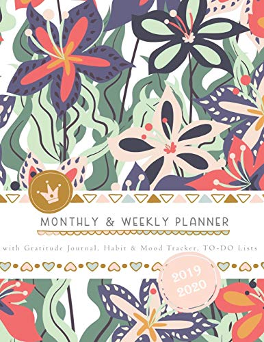 Imagen de archivo de Monthly & Weekly Planner 2019 - 2020 with Gratitude Journal, Habit & Mood Tracker, TO-DO Lists: Pretty Lush Botanical Cover - Personal and Business Organizer in One to Achieve Work-Life Balance Life a la venta por SecondSale