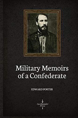 Stock image for Military Memoirs of A Confederate (Illustrated) for sale by Bestsellersuk