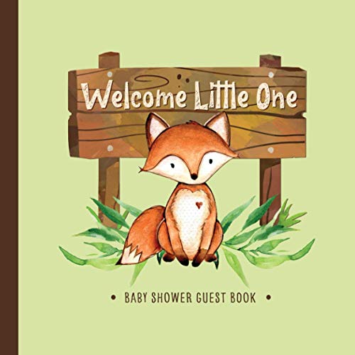 Stock image for Welcome Little One: Fox Baby Shower Guest Book with Advice for Parents + BONUS Gift Tracker Log + Keepsake Pages | Cute Little Fox Woodland Theme Orange Green Brown Gender Neutral for sale by SecondSale