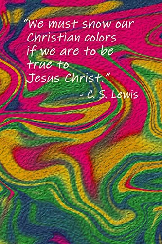 9781082752537: Christian Colors Journal: 120 page, 6" x 9", C. S. Lewis quote, lined, quote footer, no content, paperback prayer journal
