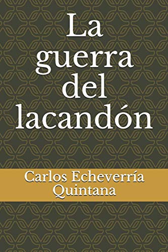 Stock image for La guerra del lacandn (Spanish Edition) for sale by Lucky's Textbooks