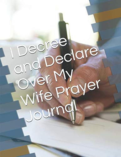 Stock image for I Decree and Declare Over My Wife Prayer Journal for sale by Revaluation Books