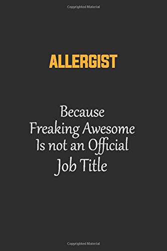 Beispielbild fr Allergist Because Freaking Awesome Is not an Official Job Title: Motivational Career quote blank lined Notebook Journal 6x9 matte finish zum Verkauf von Revaluation Books