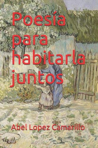 Imagen de archivo de Poesa para habitarla juntos a la venta por Revaluation Books