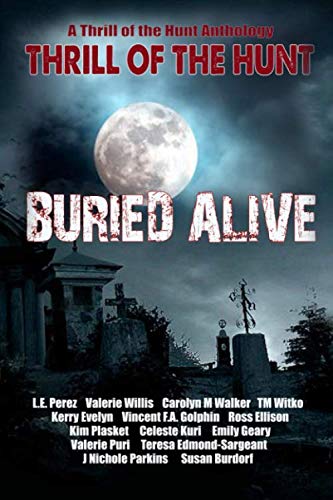Imagen de archivo de Thrill of the Hunt: Buried Alive a la venta por Revaluation Books