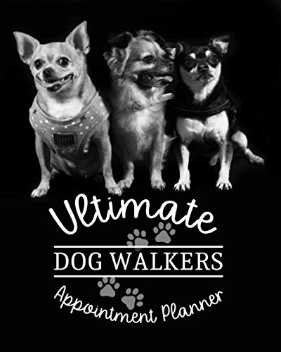 Beispielbild fr Ultimate Dog Walkers Appointment Planner: Handy 8 x 10 Undated Daily Weekly 245 Page Planner for Dog Walkers and Puppy Service Providers zum Verkauf von ThriftBooks-Atlanta