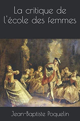 Stock image for La critique de l'cole des femmes for sale by Revaluation Books