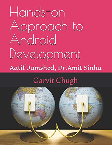 Beispielbild fr Hands-on Approach to Android Development: Aatif Jamshed ,Dr. Amit Sinha zum Verkauf von Lucky's Textbooks