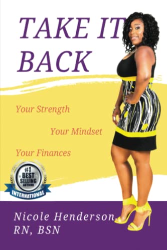 Stock image for Take It Back: Your Strength - Your Mindset - Your Finances for sale by ThriftBooks-Dallas