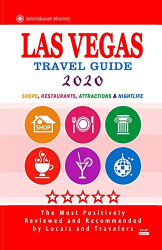 Stock image for Las Vegas Travel Guide 2020: Shops, Arts, Entertainment and Good Places to Drink and Eat in Las Vegas, Nevada (Travel Guide 2020) for sale by Lucky's Textbooks