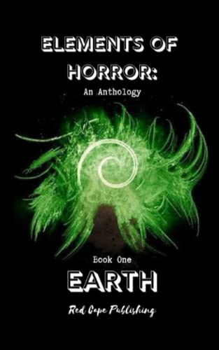 Beispielbild fr Elements of Horror: Earth: Book One zum Verkauf von Lucky's Textbooks