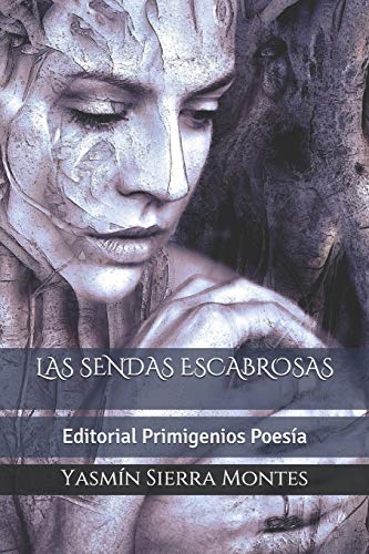 Beispielbild fr LAS SENDAS ESCABROSAS: Editorial Primigenios Poesa (Spanish Edition) zum Verkauf von Lucky's Textbooks