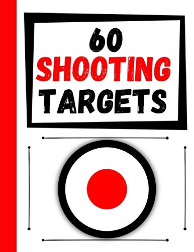 Imagen de archivo de 60 Shooting Targets: Large Paper Perfect for Rifles / Firearms / BB / AirSoft / Pistols / Archery & Pellet Guns a la venta por THE SAINT BOOKSTORE