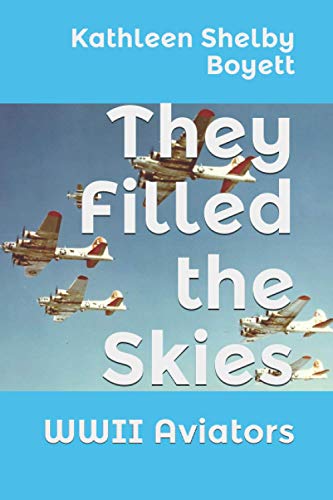 Imagen de archivo de They Filled the Skies: WWII Aviators a la venta por Red's Corner LLC