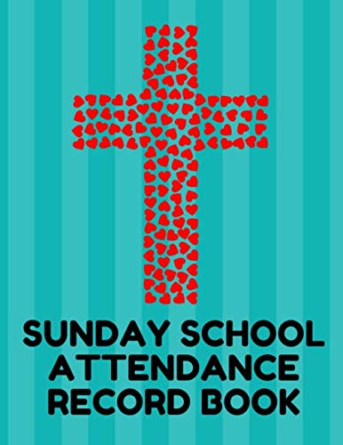 Stock image for Sunday School Attendance Record Book: Attendance Chart Register for Sunday School Classes, Teal & Heart Cover for sale by Revaluation Books