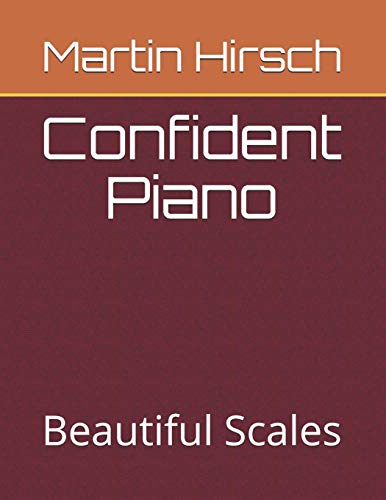 9781085819787: Confident Piano: Beautiful Scales