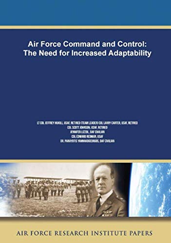 Stock image for Air Force Command and Control: The Need for Increased Adaptability for sale by Revaluation Books