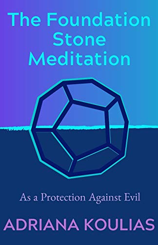 9781085873659: The Foundation Stone Meditation: As a Protection Against Evil