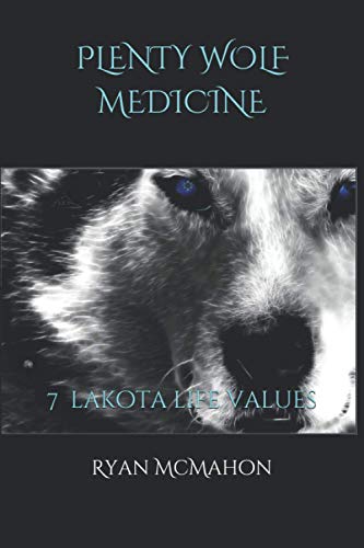 Stock image for Plenty Wolf Medicine: 7 Lakota Life Values for sale by Lucky's Textbooks