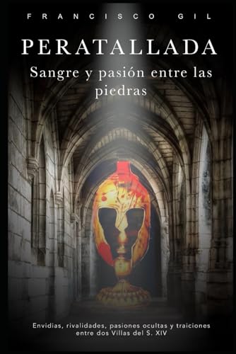 Imagen de archivo de PERATALLADA, Sangre y Pasin entre las piedras: Peratallada, sangre y pasin entre las piedras (Spanish Edition) a la venta por Lucky's Textbooks