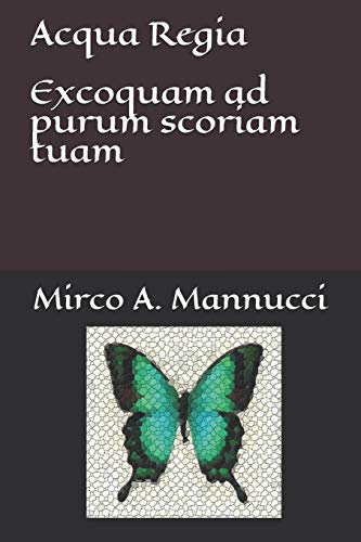 Stock image for Acqua Regia: Excoquam ad purum scoriam tuam (Italian Edition) for sale by Lucky's Textbooks