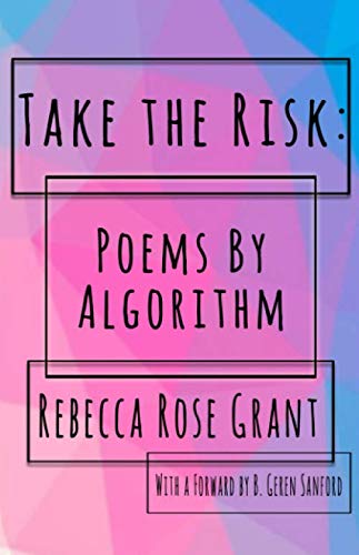 Stock image for Take The Risk: Poems By Algorithm for sale by Revaluation Books