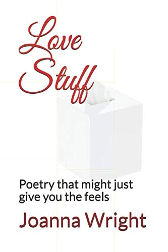 Imagen de archivo de Love Stuff: Poetry that might just give you the feels a la venta por Revaluation Books
