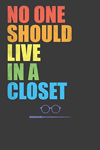 Stock image for No One Should Live In A Closet: LGBTQ Pride Month Gay Lesbian Support Rainbow Gift for sale by THE SAINT BOOKSTORE